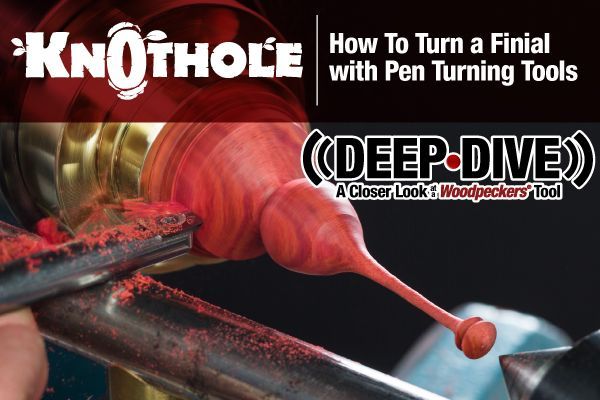 How To Turn A Finial With Pen Turning Tools