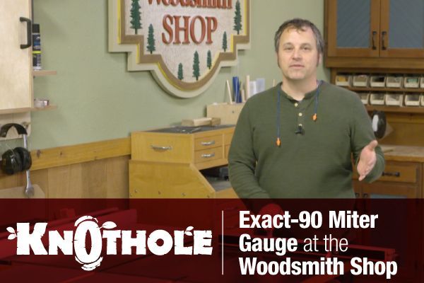 Woodsmith Reviews Woodpeckers Exact-90 Miter Gauge